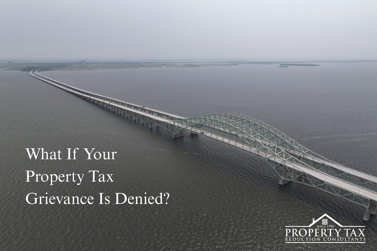 What If Your Property Tax Grievance Is Denied? Next Steps for Homeowners