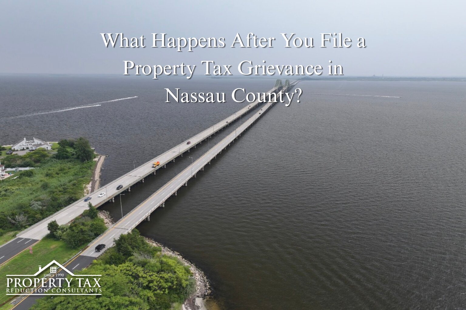 What Happens After You File a Property Tax Grievance in Nassau County?